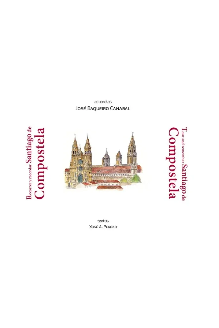Recorrer y recordad Santiago de Compostela (Inglés)