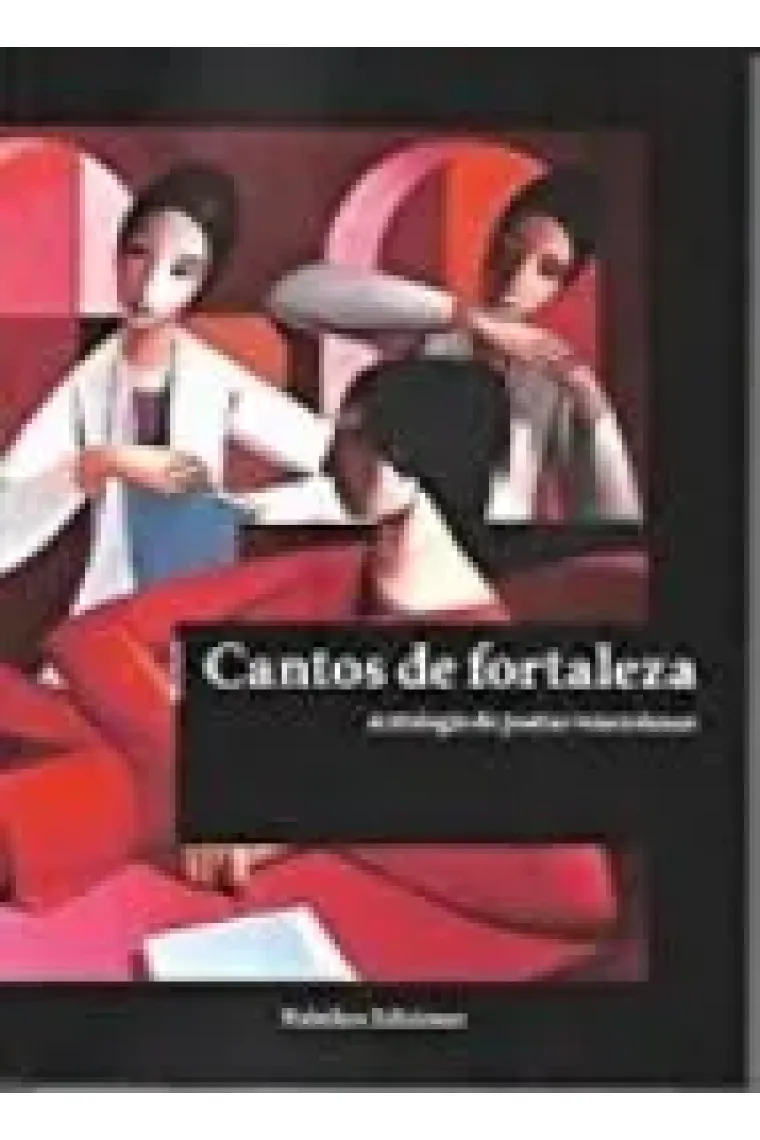 CANTOS DE FORTALEZA, ANTOLOGIA DE POETAS VENEZOLANAS