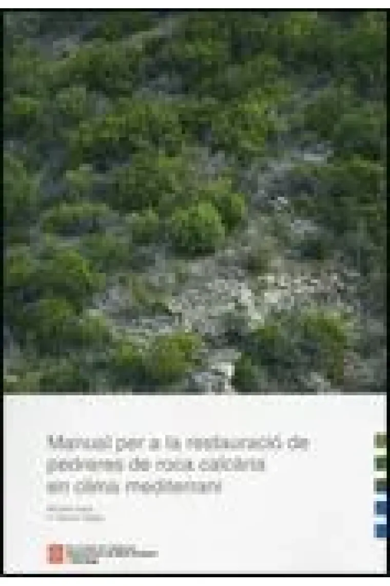 Manual per a la restauració de pedreres de roca calcària en clima mediterrani (Catalán)
