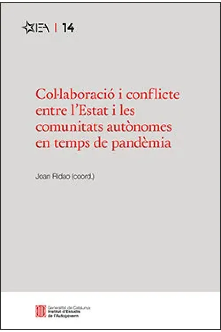 COL·LABORACIO I CONFLICTE ENTRE L'ESTAT I LES COMUNITATS AUTONOMES EN TEMPS DE P (Catalán)