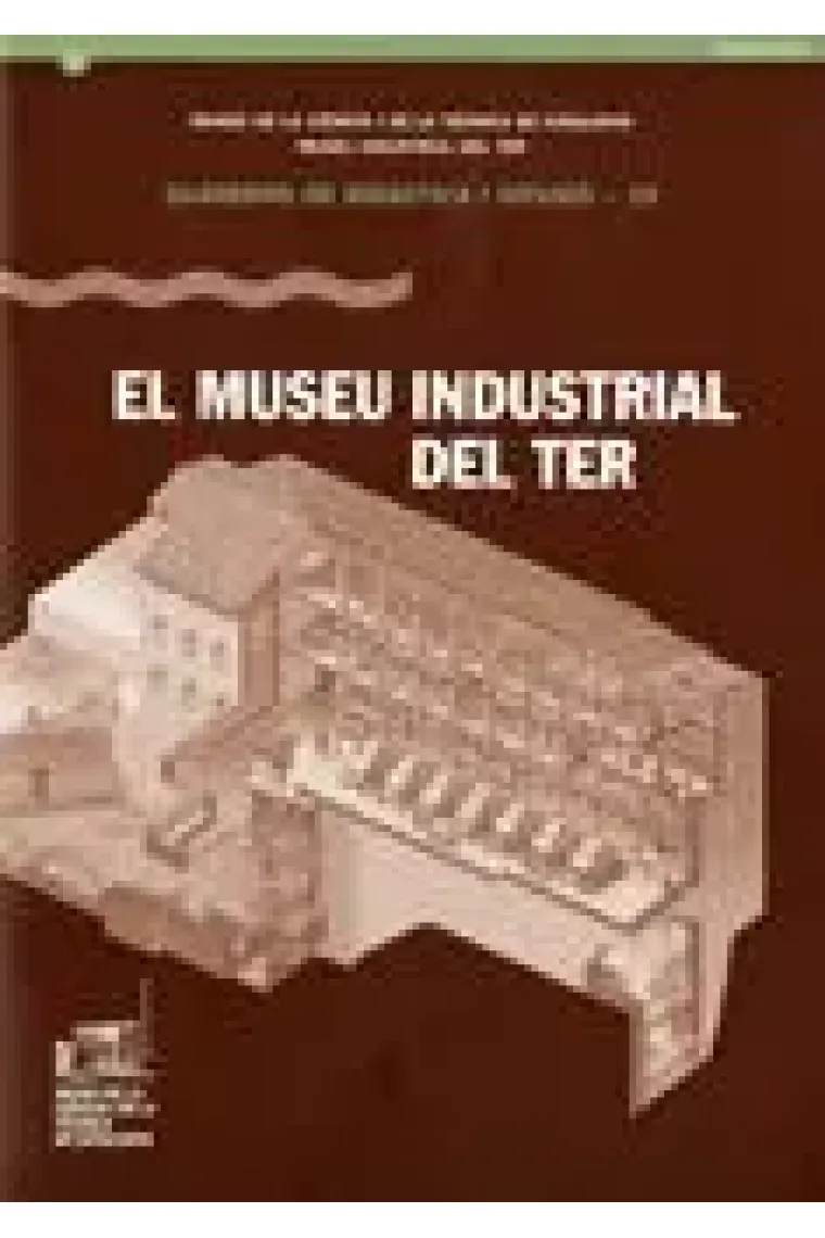 Museu Industrial del Ter/El (Catalán)