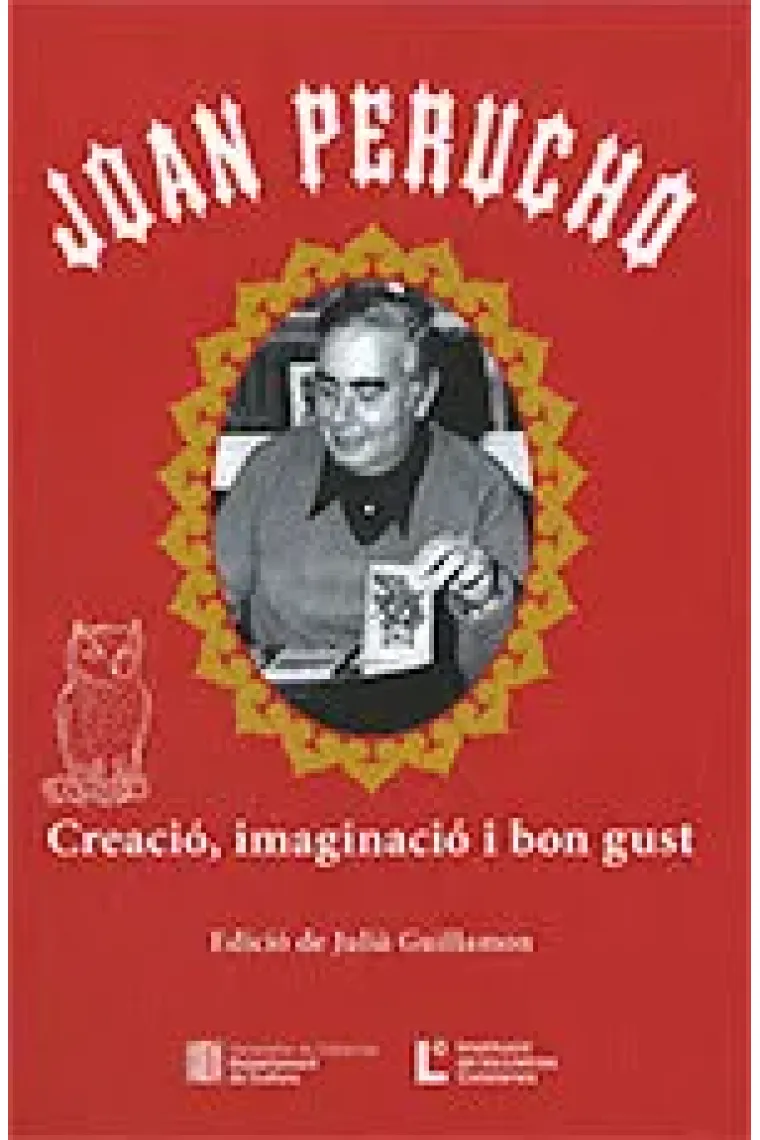 Joan Perucho. Creació, imaginació i bon gust (Catalán)