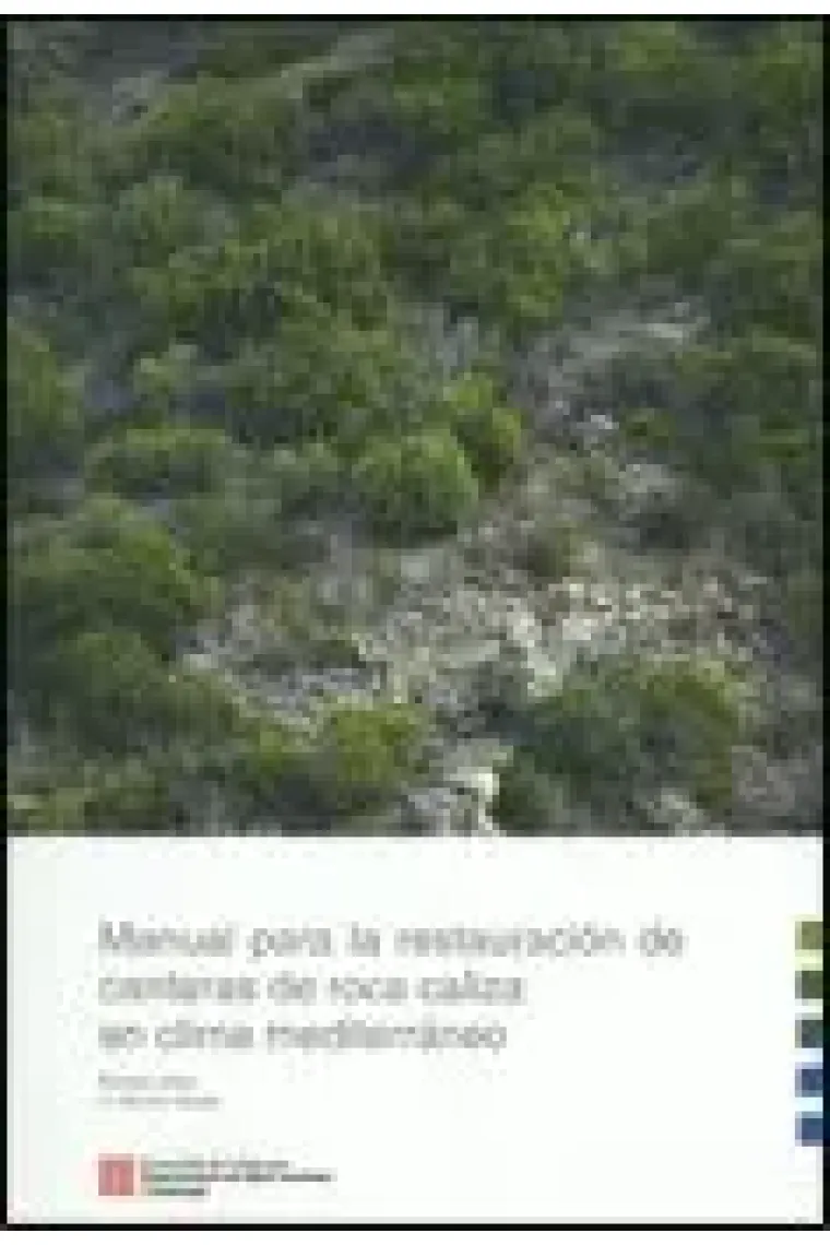 Manual para la restauración de canteras de roca caliza en clima mediterráneo