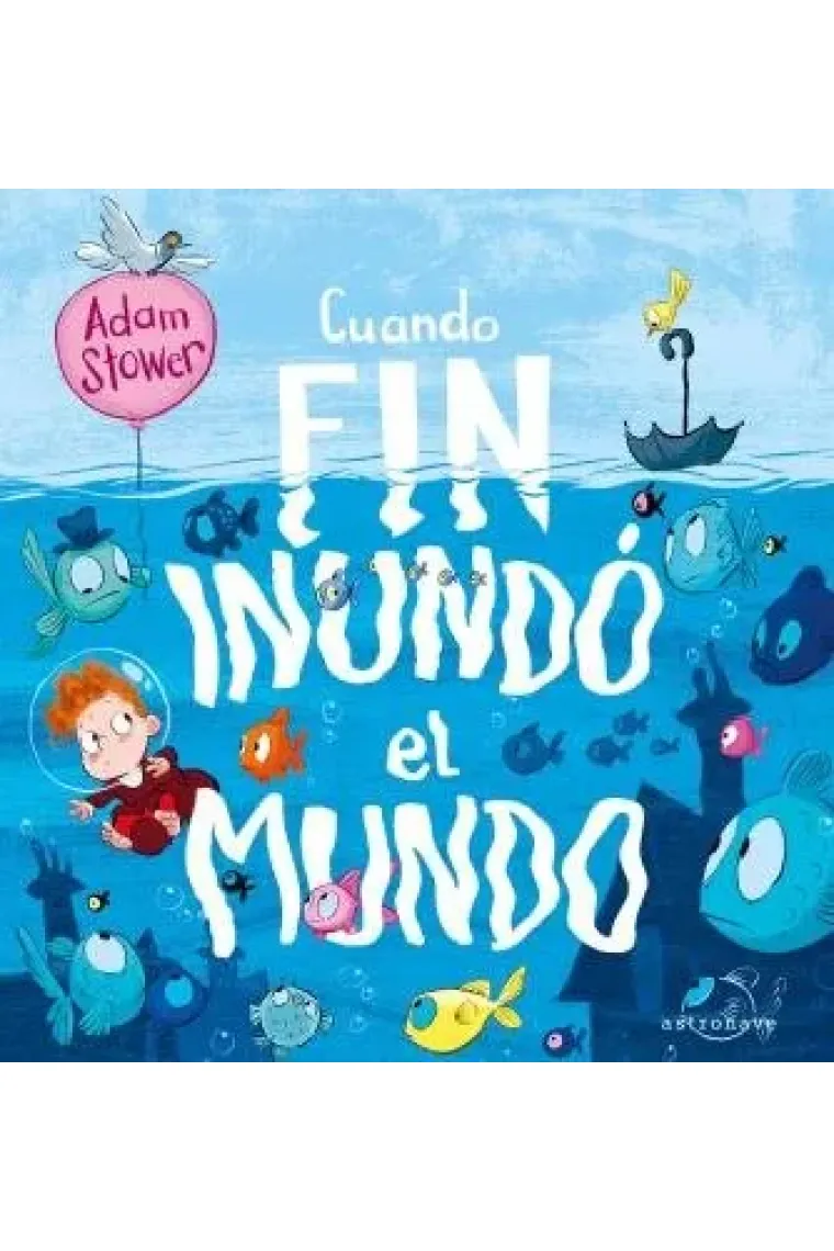 CUANDO FIN INUNDO EL MUNDO