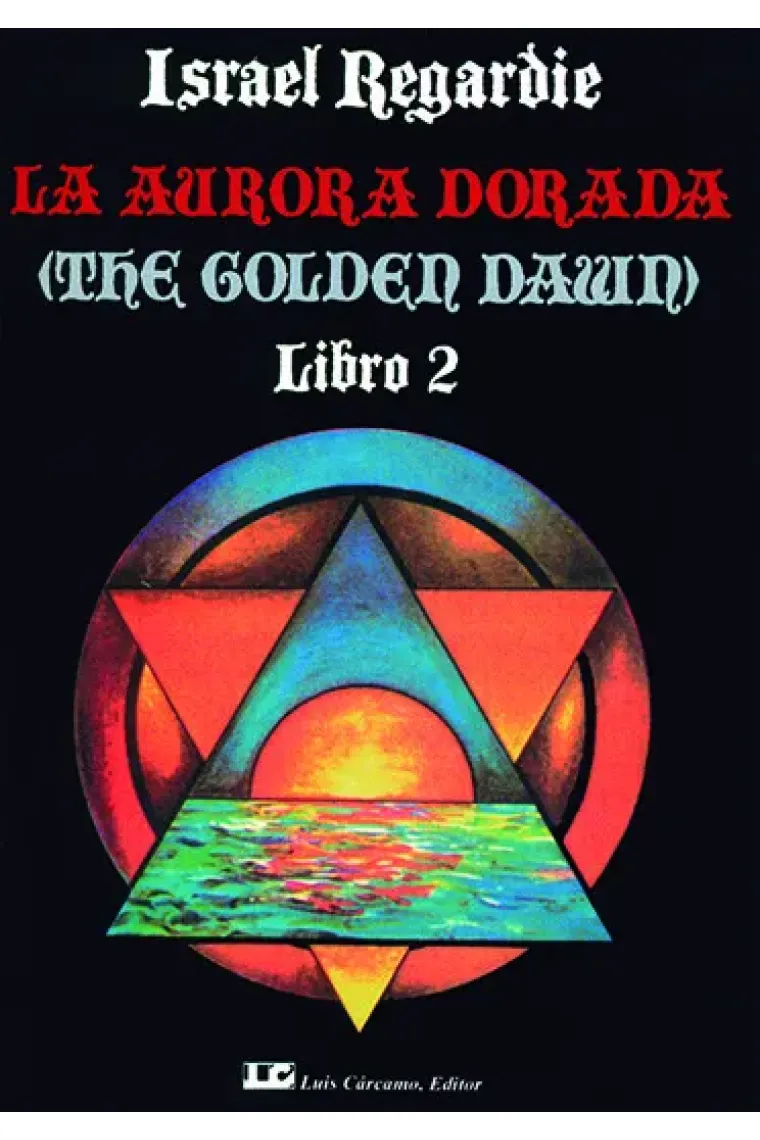 La Aurora Dorada. Tomo 2