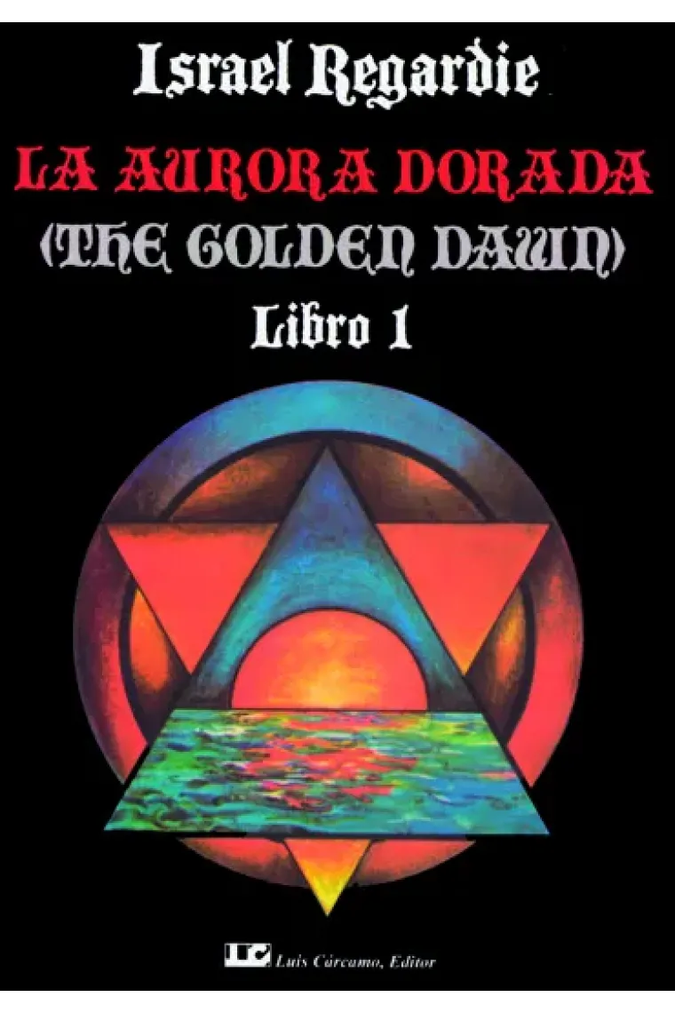 La Aurora Dorada. Tomo 1