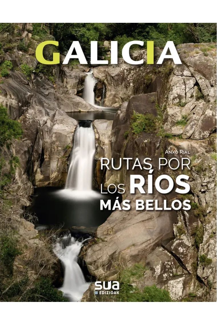 GALICIA. RUTAS POR LOS RIOS MAS BELLOS -SUA