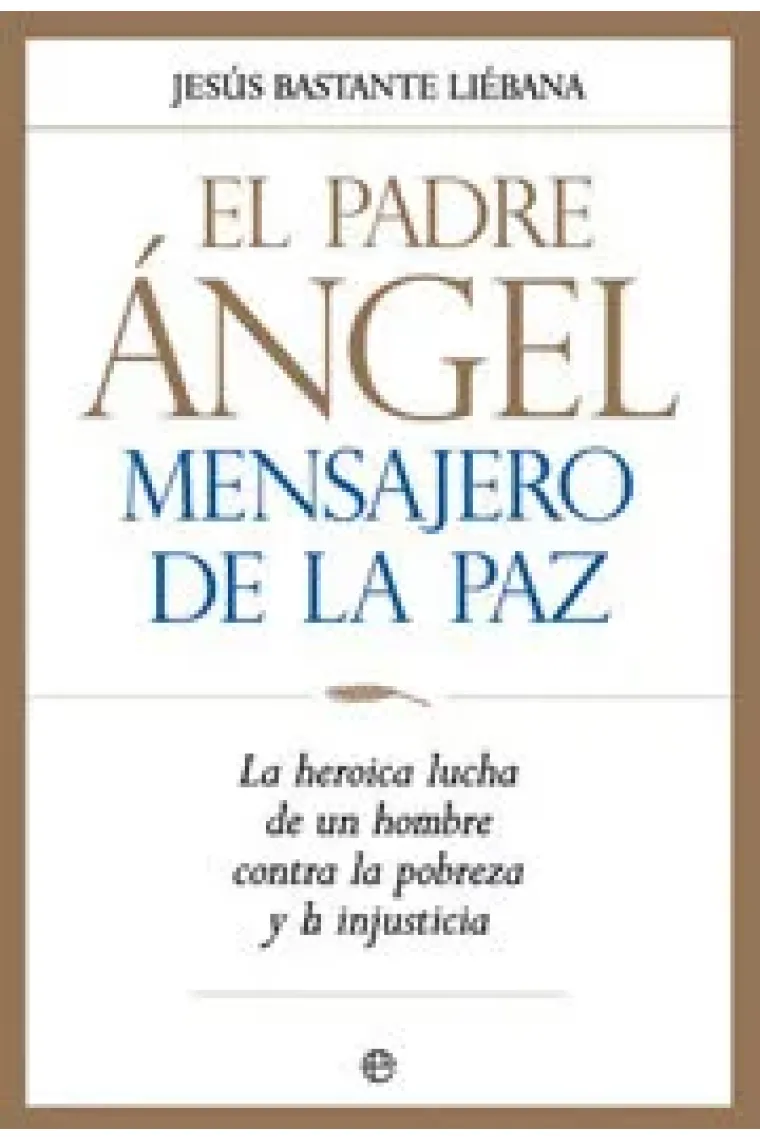 PADRE ANGEL,EL MENSAJERO DE LA PAZ