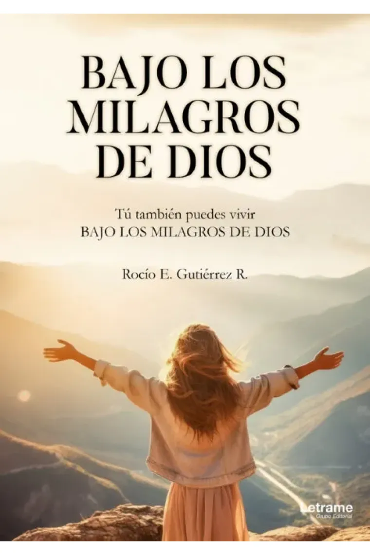 BAJO LOS MILAGROS DE DIOS