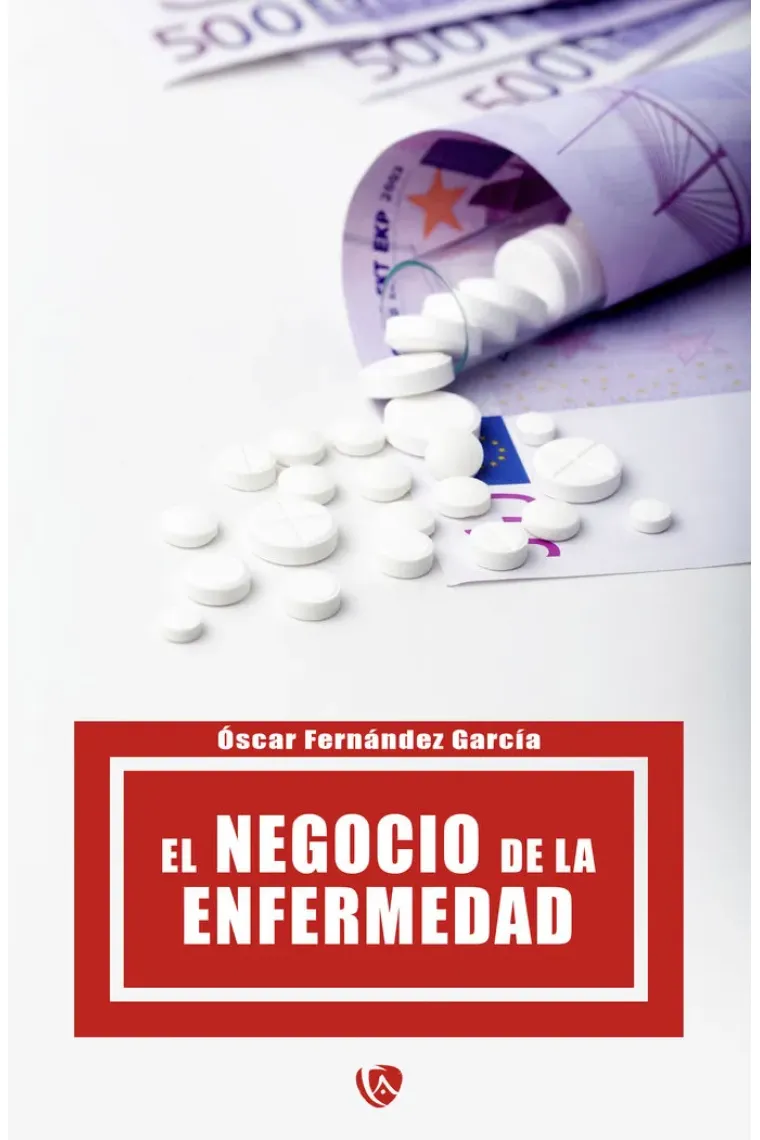 EL NEGOCIO DE LA ENFERMEDAD