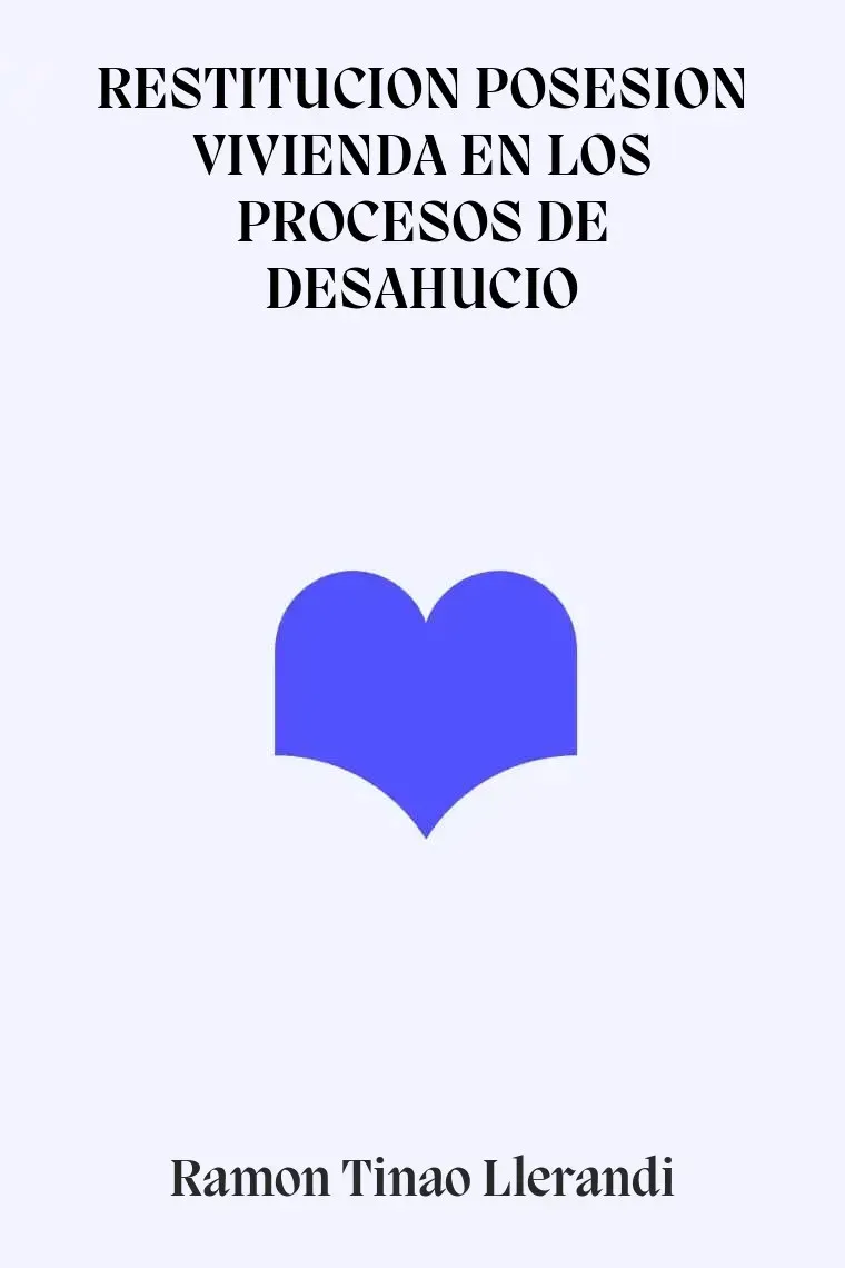 RESTITUCION POSESION VIVIENDA EN LOS PROCESOS DE DESAHUCIO