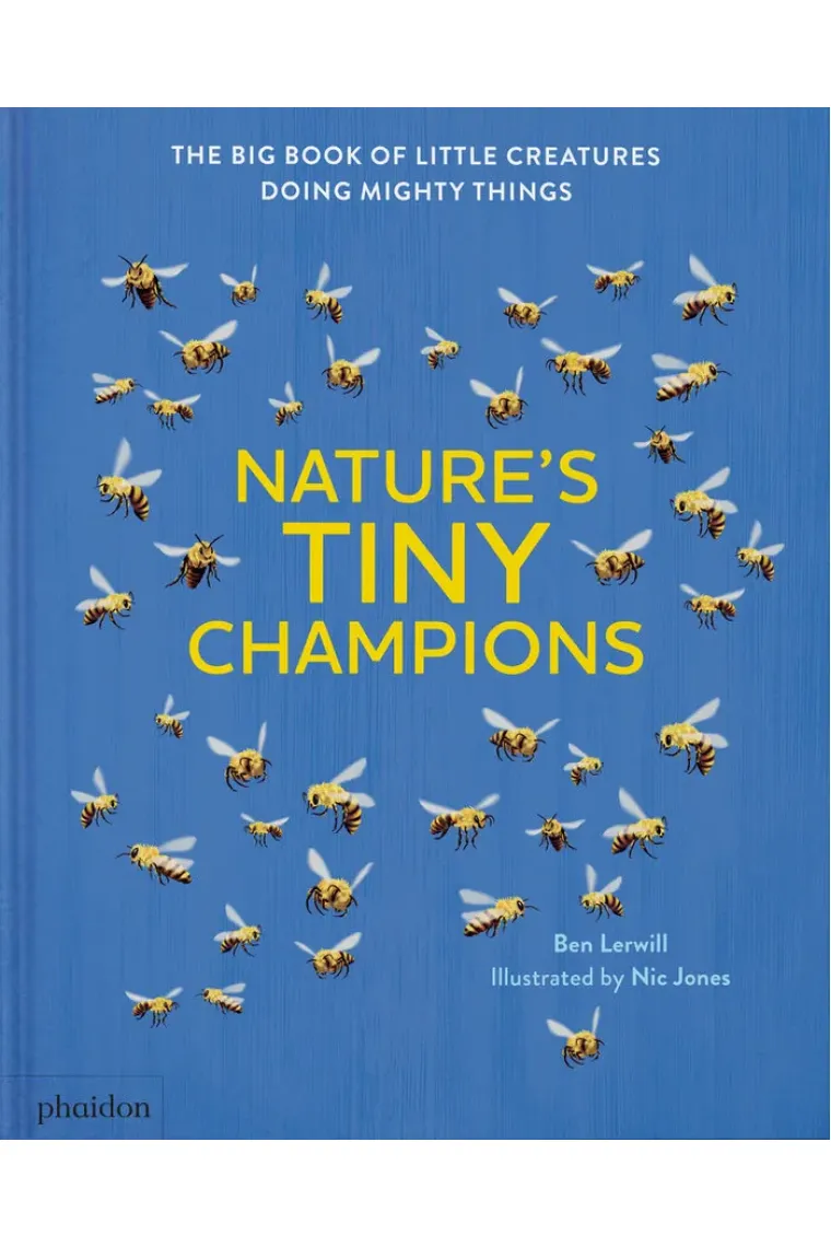 Nature's tiny champions. The big book of little creatures doing mighty things