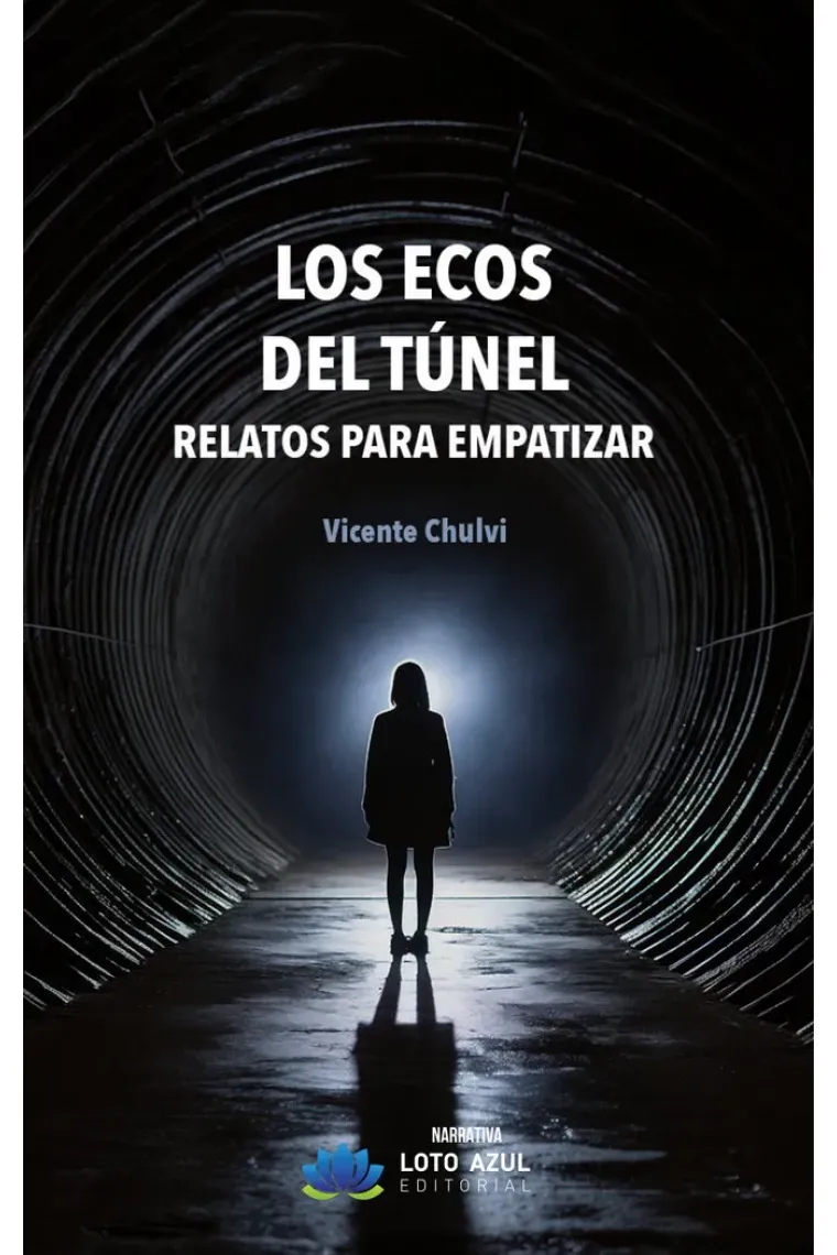 LOS ECOS DEL TUNEL