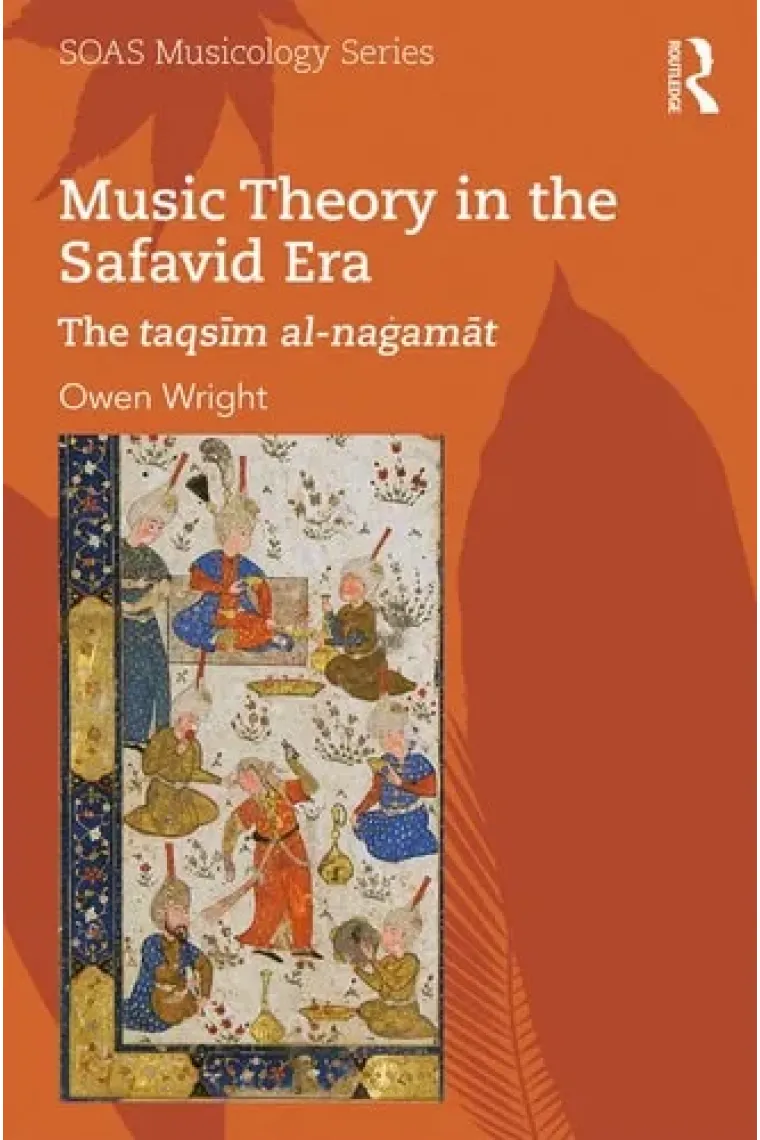 Music Theory in the Safavid Era (SOAS Studies in Music) (Inglés)