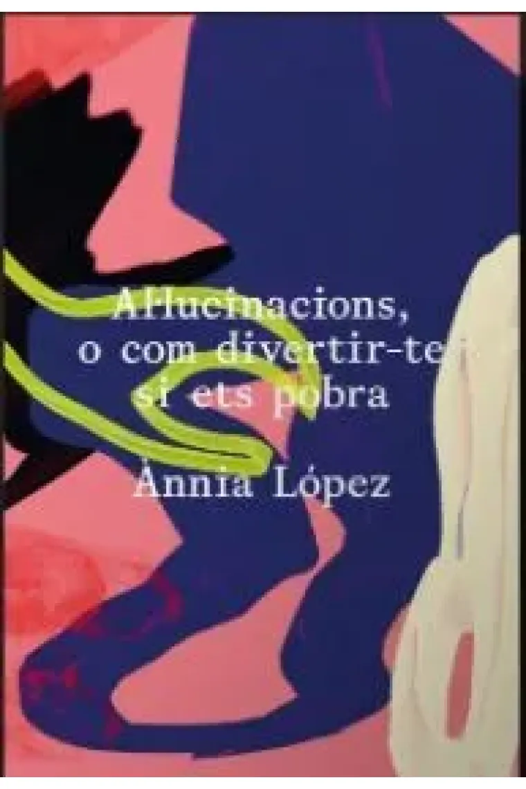 Al·lucinacions, o com divertir-te si ets pobra (Catalán)