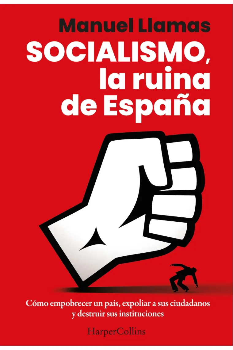 Socialismo, la ruina de España