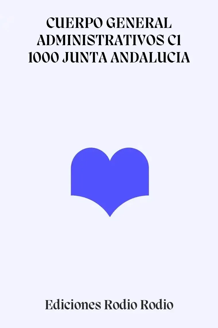 CUERPO GENERAL ADMINISTRATIVOS C1 1000 JUNTA ANDALUCIA