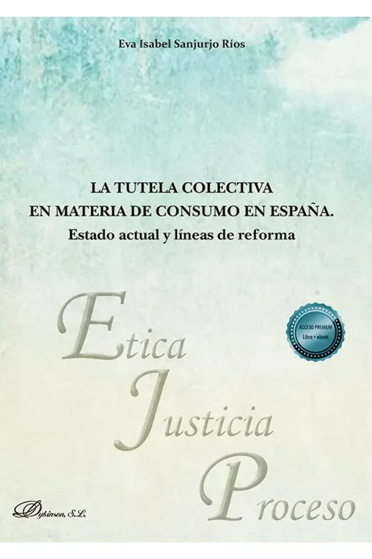 LA TUTELA COLECTIVA EN MATERIA DE CONSUMO EN ESPAÑA ESTADO