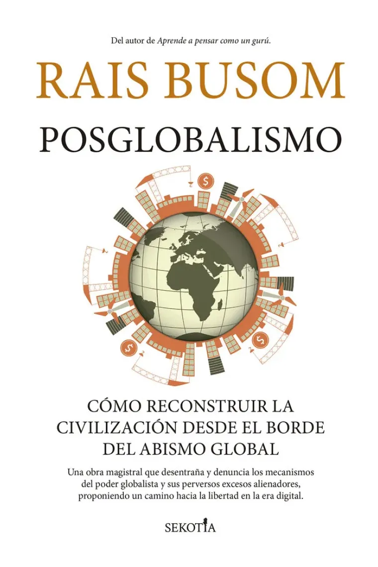 Posglobalismo. Cómo reconstruir la civilización desde el borde