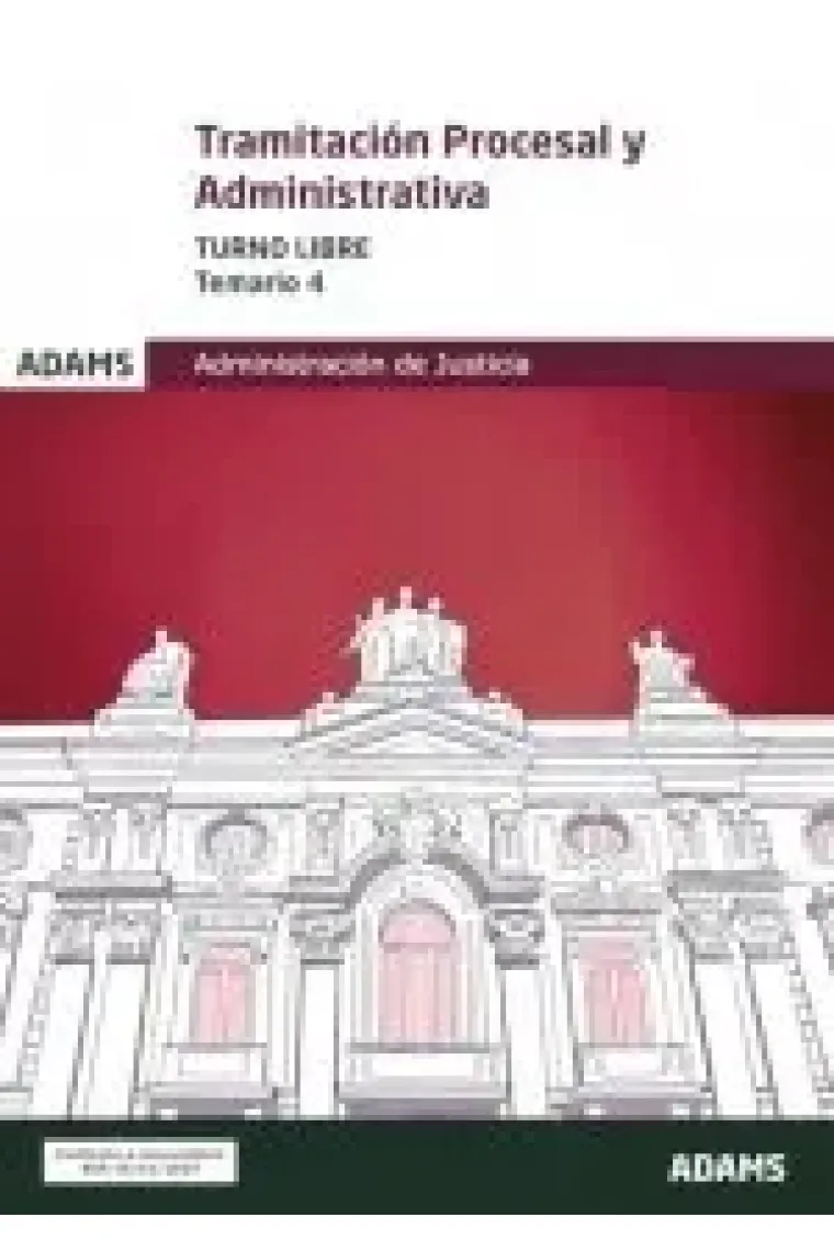 TRAMITACION PROCESAL Y ADMINISTRATIVA JUSTICIA TEMARIO 4 TURNO LIBRE