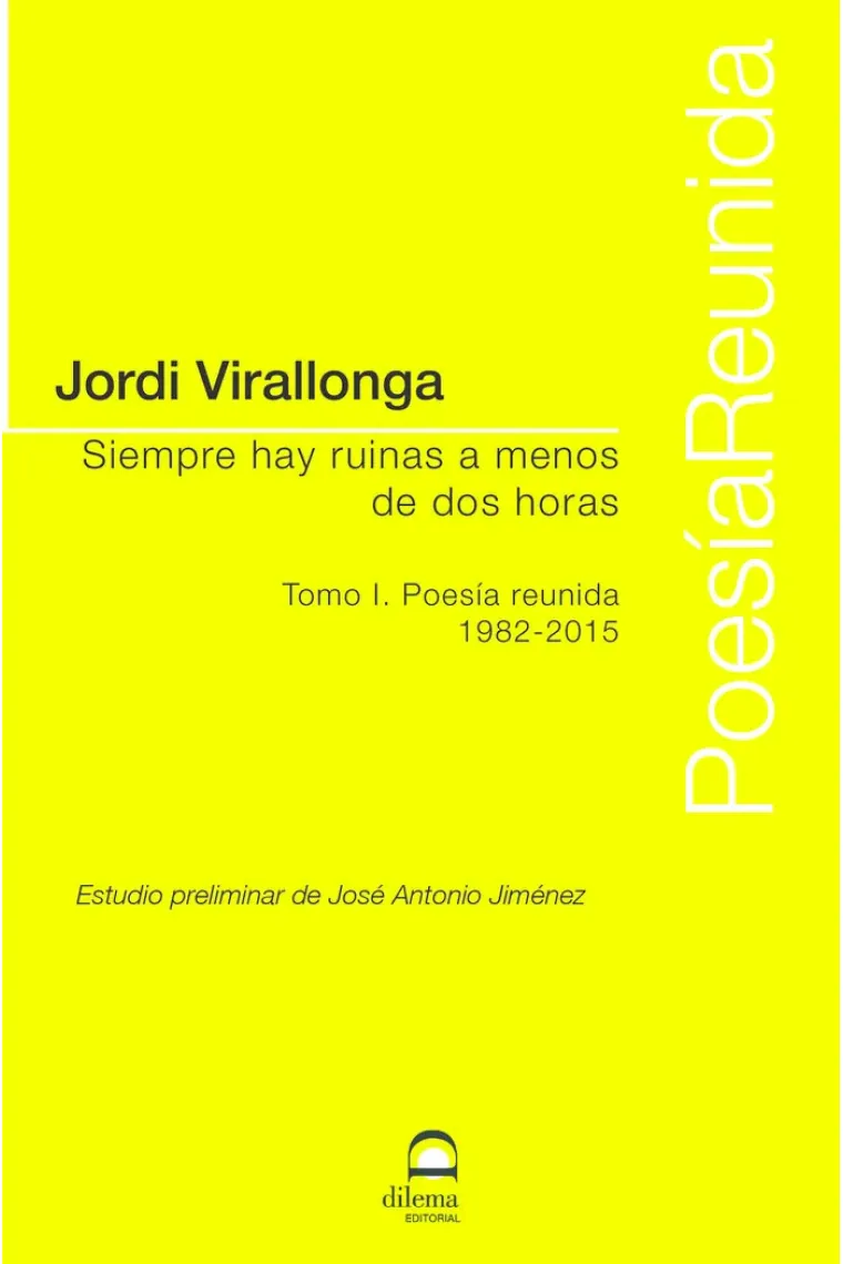 SIEMPRE HAY RUINAS A MENOS DE DOS HORAS TOMO I
