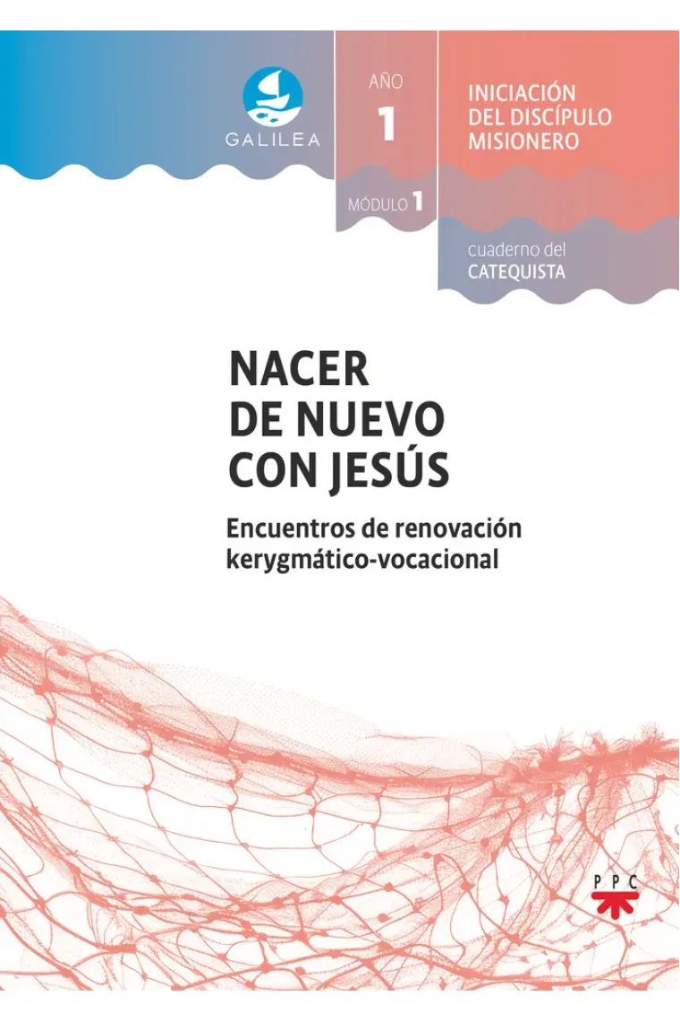 GALILEA MODULO 1 NACER DE NUEVO CON JESUS ACOMPAÑANTE