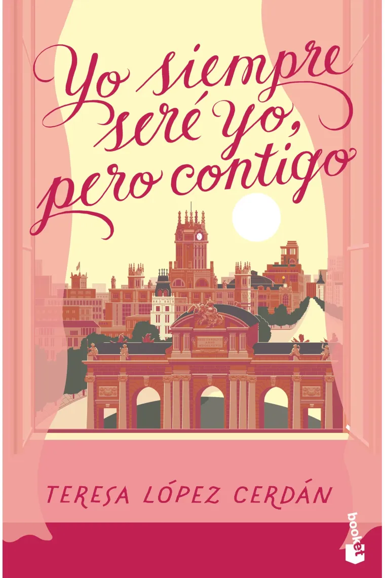 Yo siempre seré yo, pero contigo