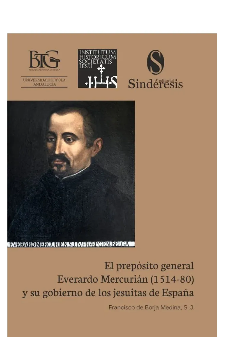 EL PREPOSITO GENERAL EVERARDO MERCURIAN 1514 80 Y SU GOBIER