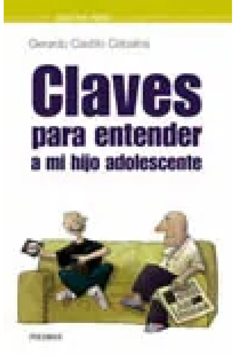 Claves para entender a mi hijo adolescente