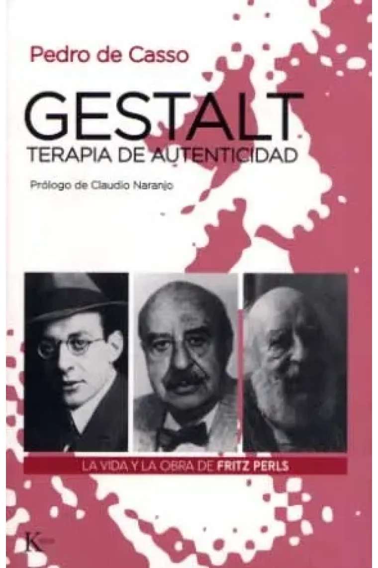 Gestalt : terapia de autenticidad : la vida y la obra de Fritz Perls