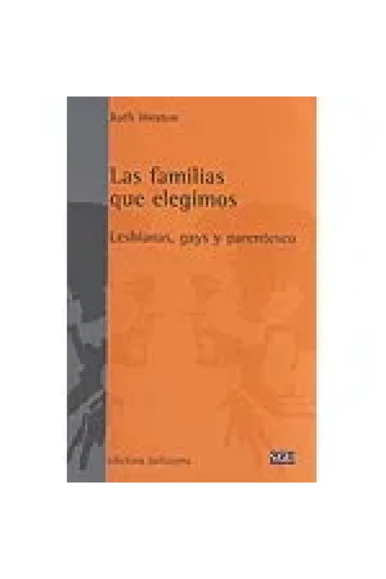 Las familias que elegimos. Lesbianas, gays y parentesco