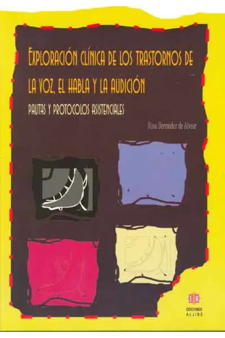 Exploración clínica de los trastornos de la voz, el habla y la audición