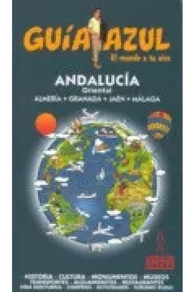 Andalucía Oriental: Almería, Granada, Jaén y Málaga. Guía Azul