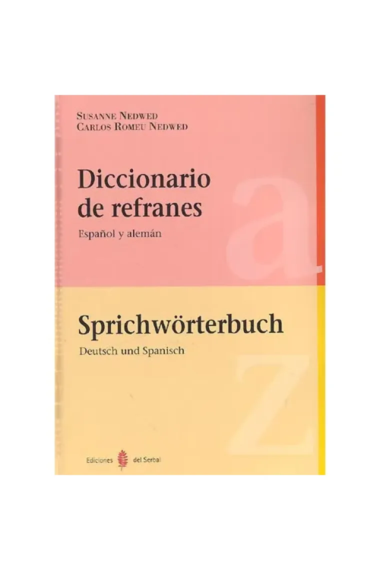 Diccionario de refranes español y alemán / Sprichworterbuch deutsch und spanisch (Alemán)