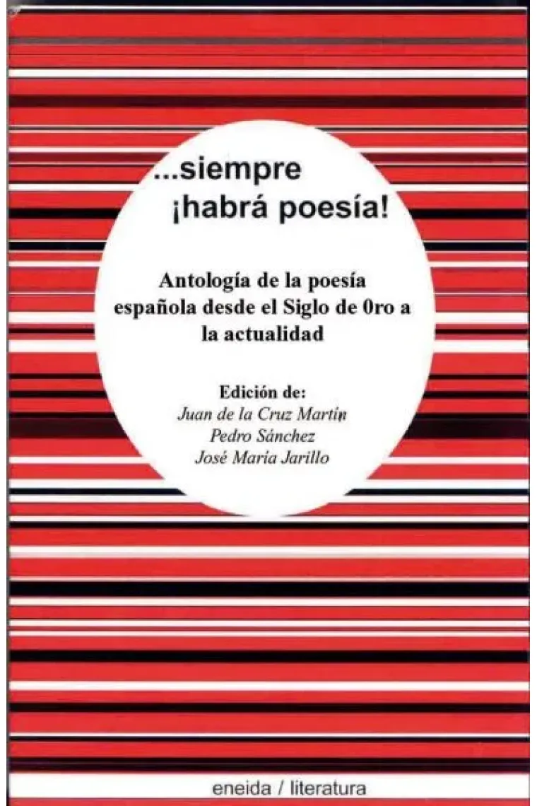 ...Siempre ¡habrá poesía!. Antología de la poesía española desde el siglo XVIII hasta la actualidad