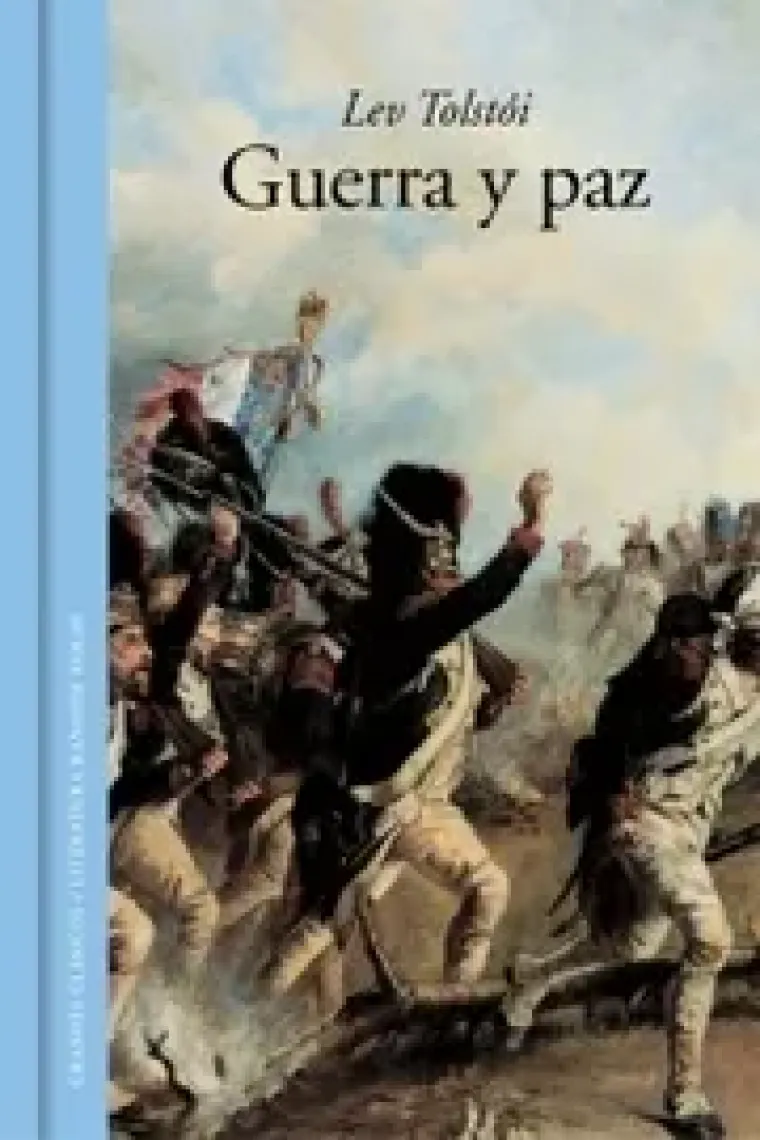 Guerra y paz (Traducción de la primera versión que Tolstói escribió en 1866)
