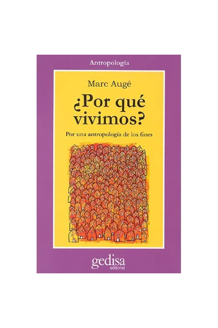 ¿Por qué vivimos?. Por una antropología de los fines