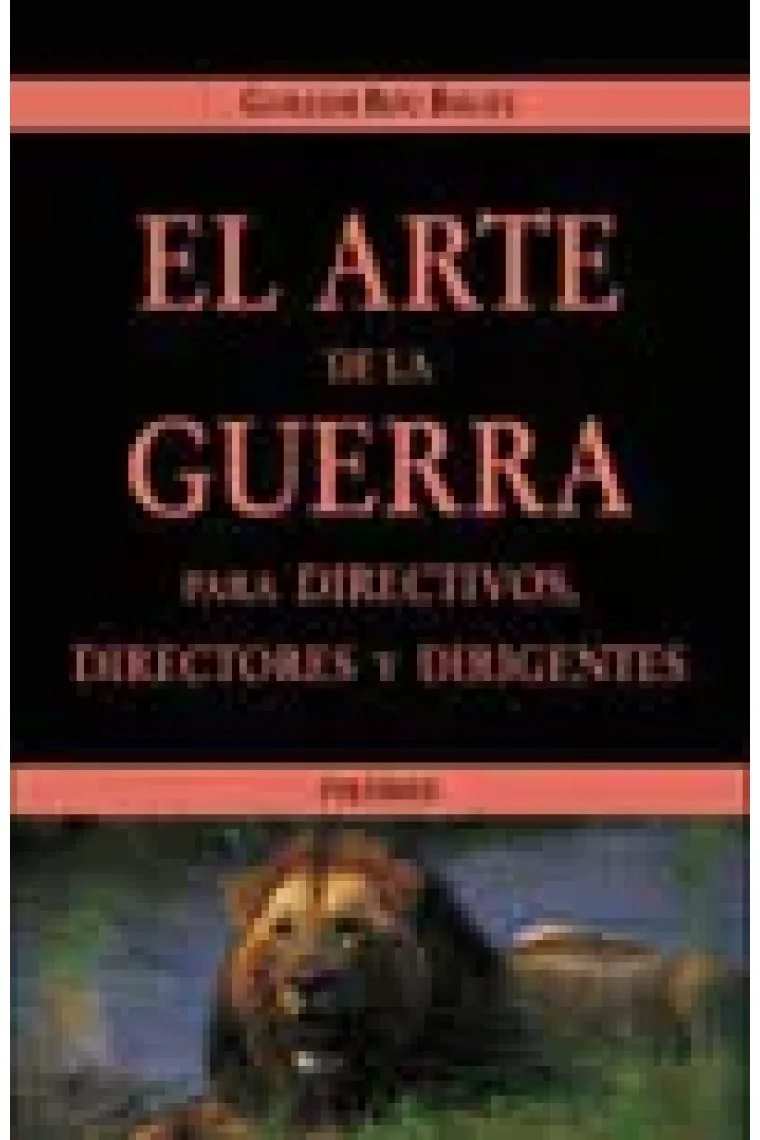 El arte de la guerra para directivos, directores y dirigentes