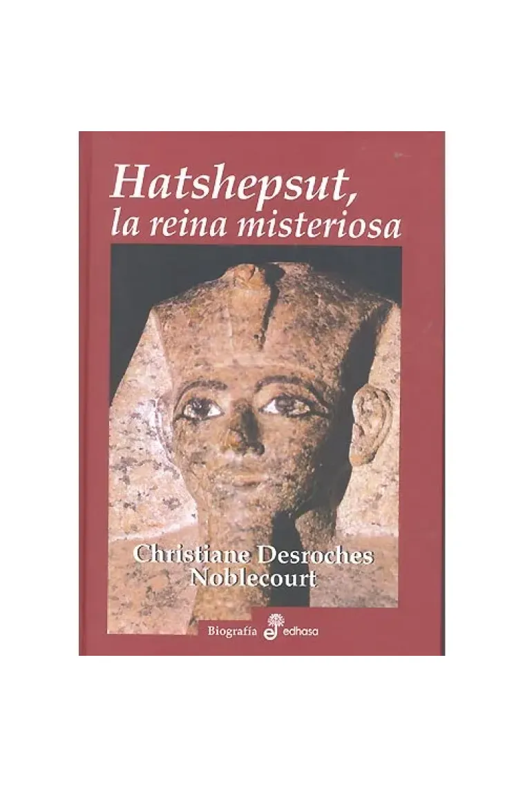 Hatshepsut, la reina misteriosa