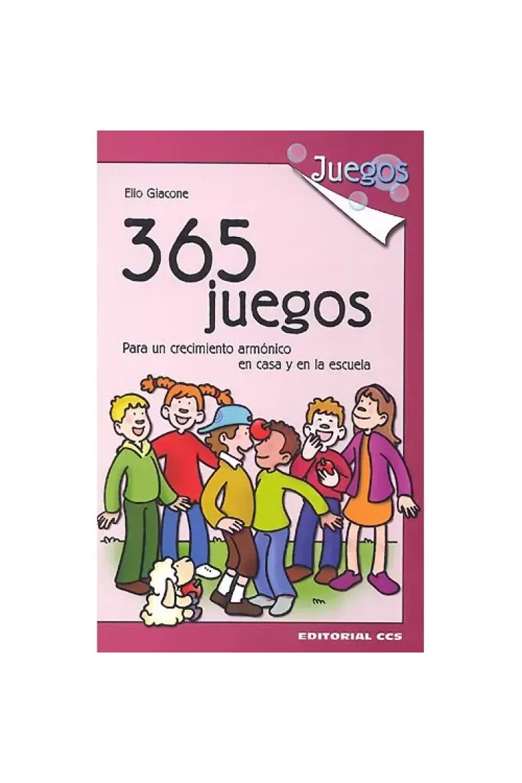 365 juegos para un crecimiento armónico en casa y en la escuela