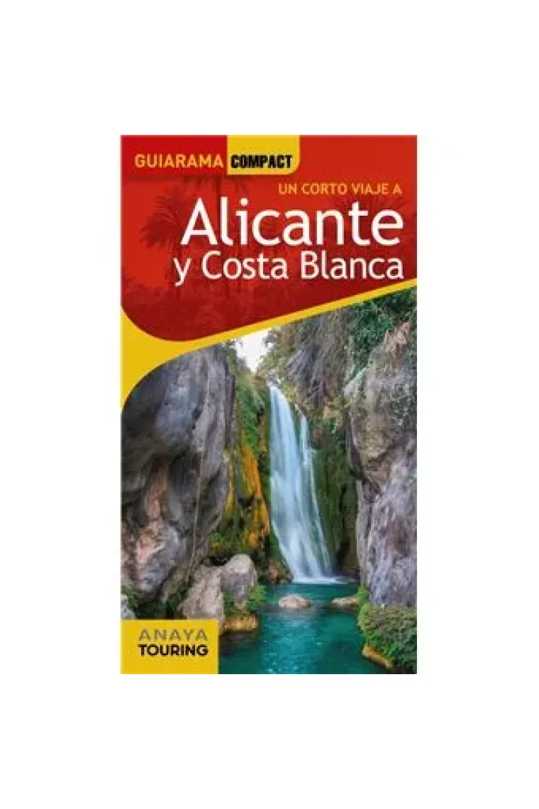 Alicante y Costa Blanca. Guiarama Compact
