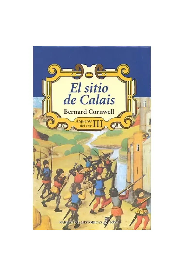 El sitio de Calais (Arqueros del rey, III)