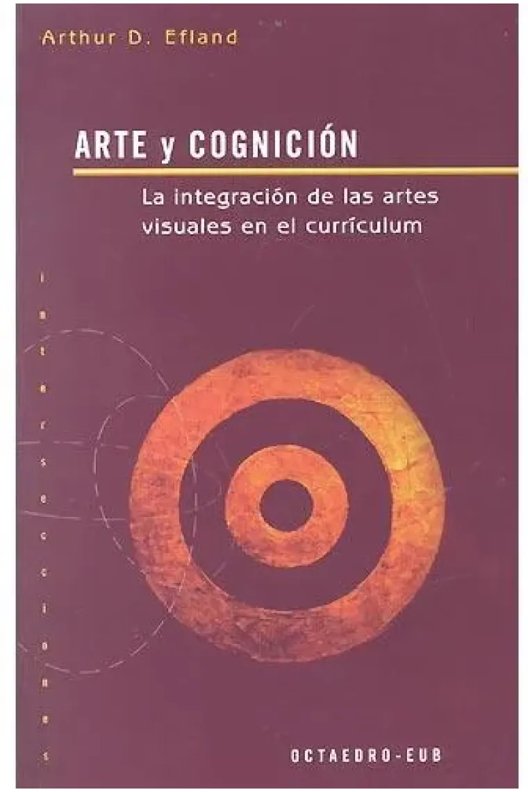 Arte y cognición:La integración de las artes visuales en currículo