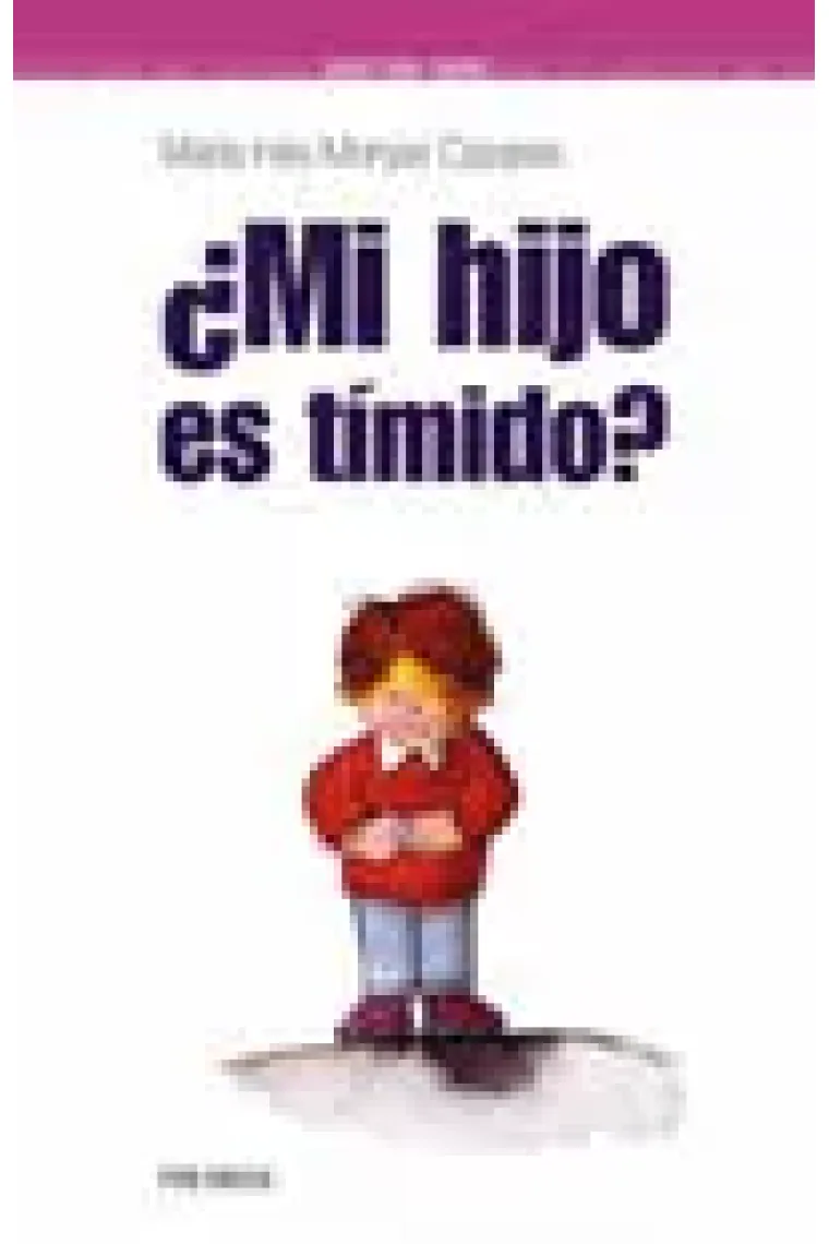 ¿ Mi jhijo es timido ?