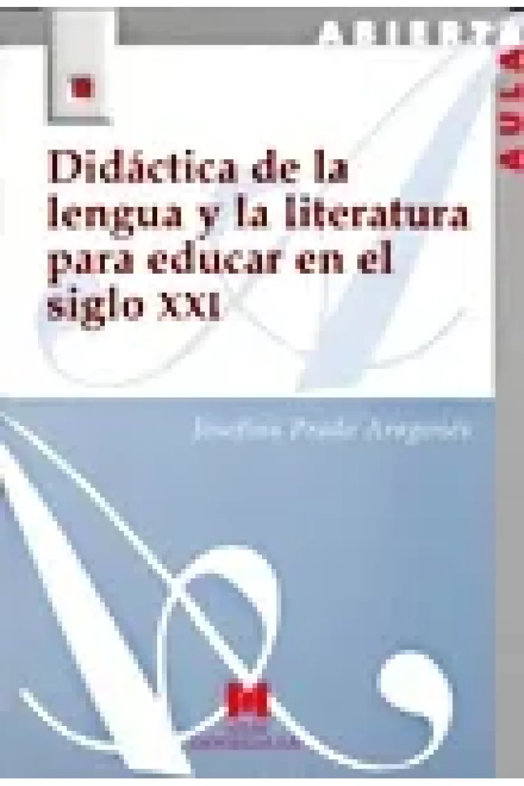 Didáctica de la lengua y la literatura para educar en el siglo XXI
