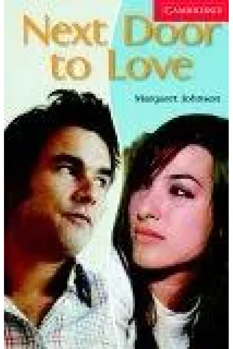 Next door to love (Camb. Engl. Readers 1) (Inglés)