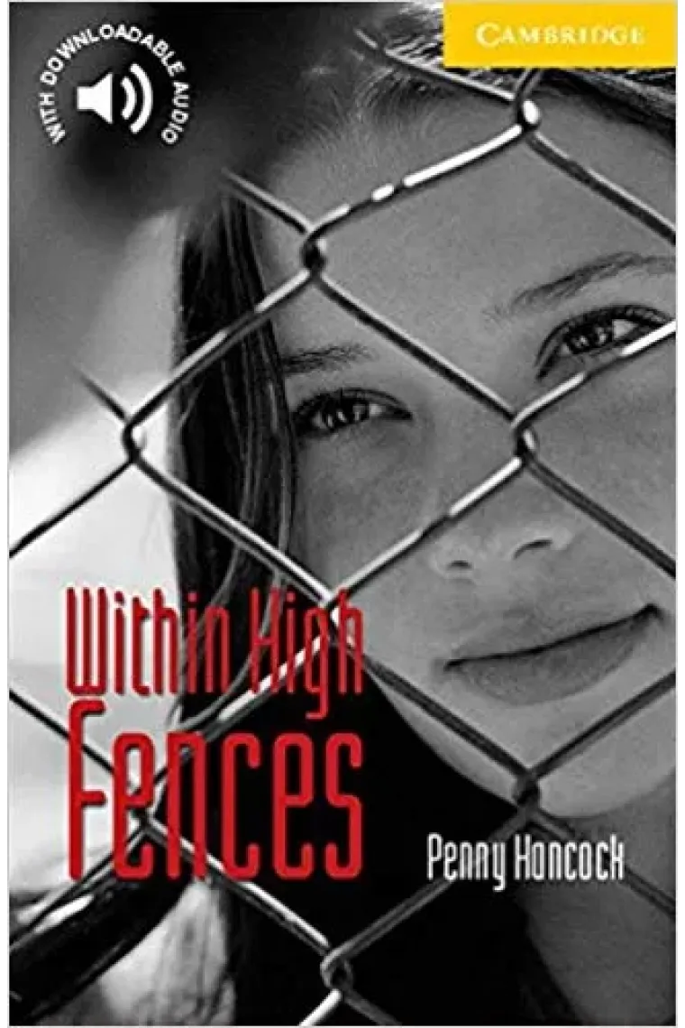 Within high fences (Camb. Engl. Readers 2) (Inglés)