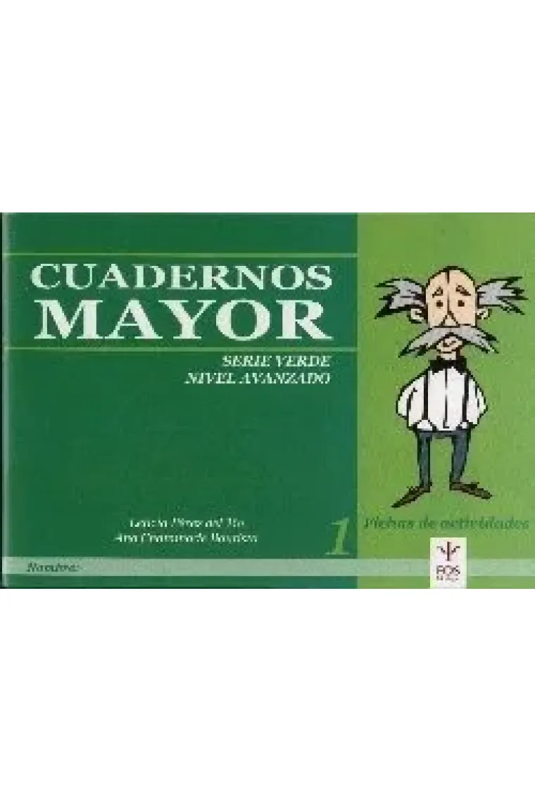 Cuadernos Mayor. Serie Verde. Nivel Inicial 1.Fichas de actividades para mayores