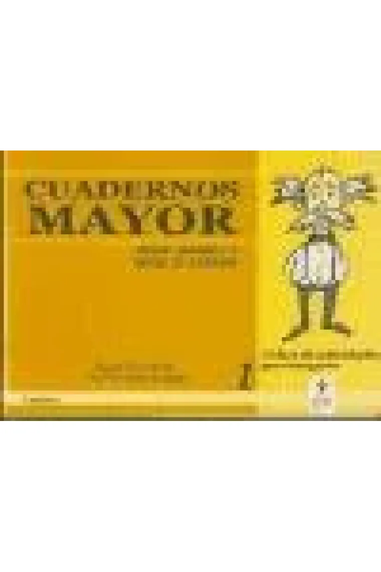 Cuadernos Mayor. Serie Amarilla. Nivel Inicial 1. Fichas de actividades para mayores