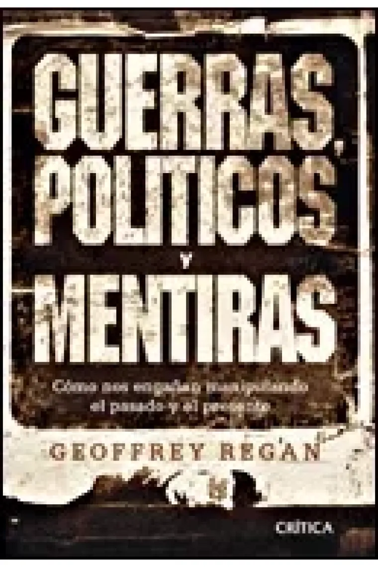 Guerras, políticos y mentiras.